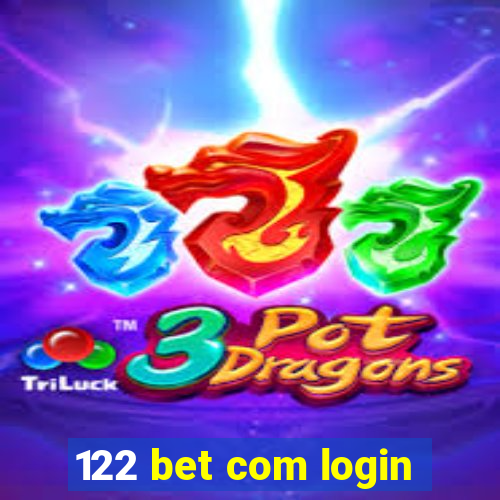 122 bet com login